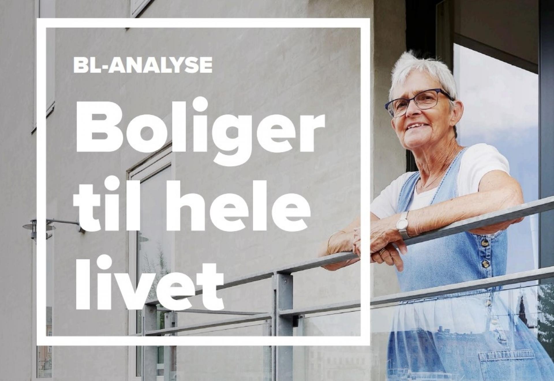 BL - Danmarks Almene Boliger har i rapporten 'Boliger til hele livet' kigget ind i behovet for ældreboliger. Foto fra rapportens forside